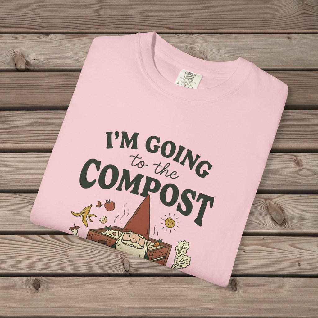 Going To The Compost T-Shirt