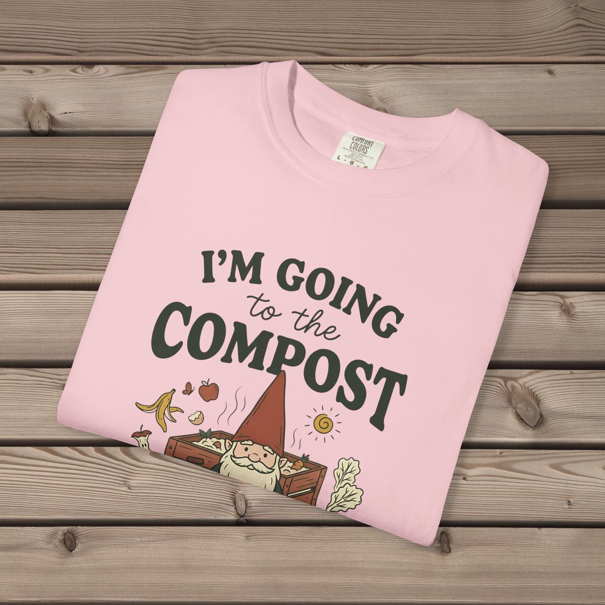 Going To The Compost T-Shirt
