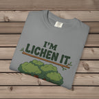 I'm Lichen It T-Shirt