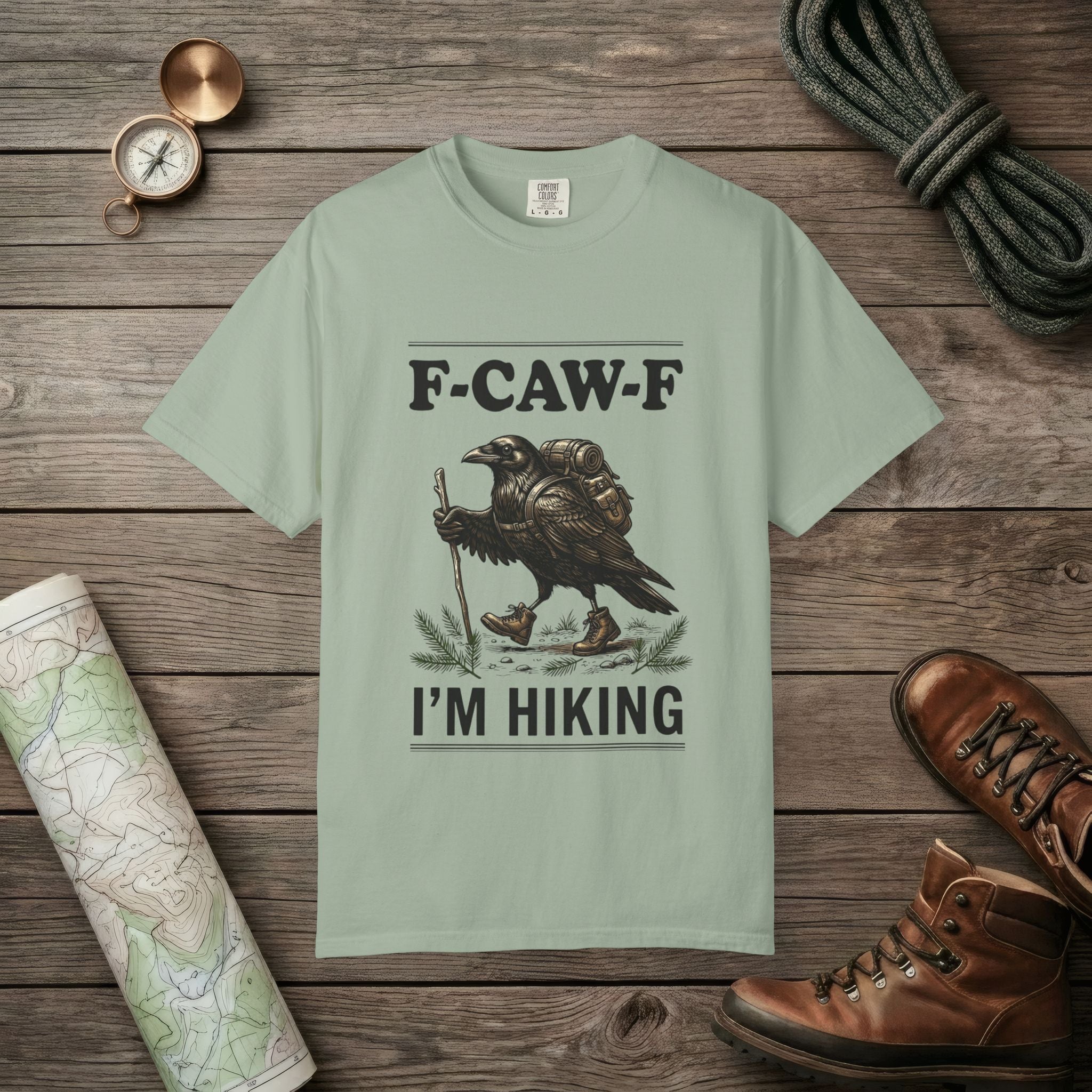 F-Caw-F I'm Hiking T-Shirt