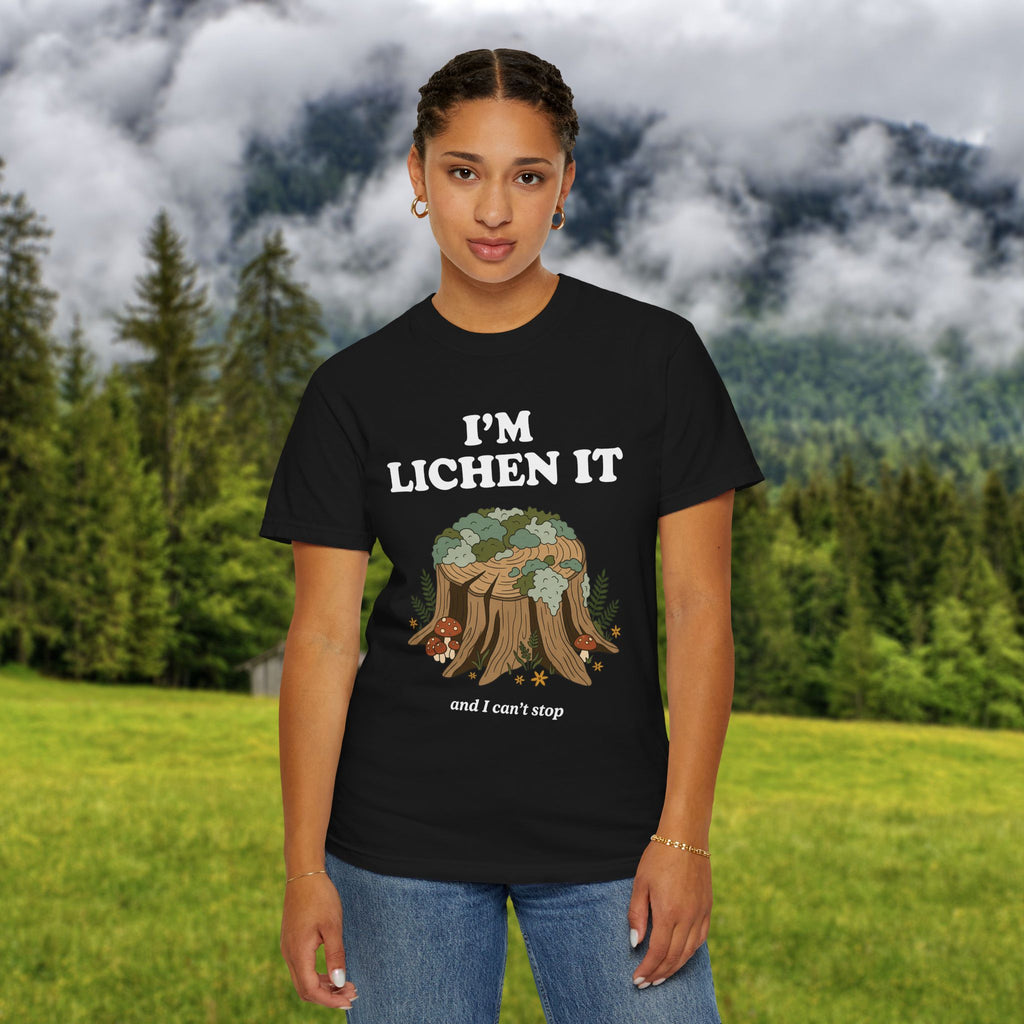 I'm Lichen It T-Shirt