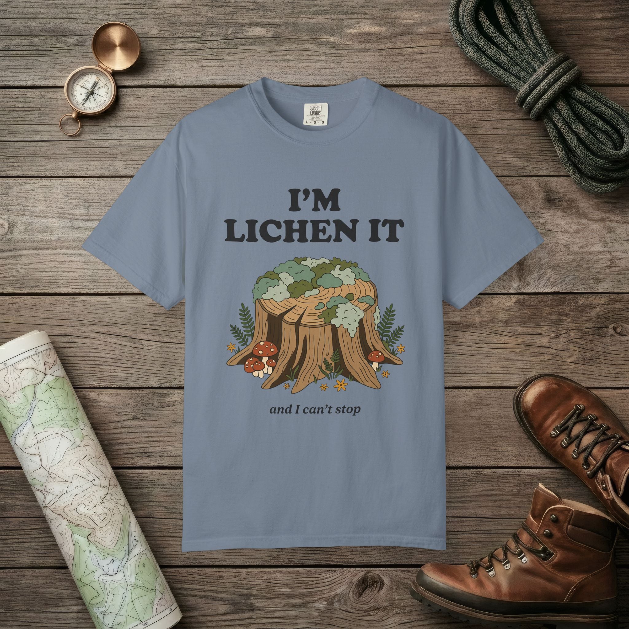 I'm Lichen It T-Shirt