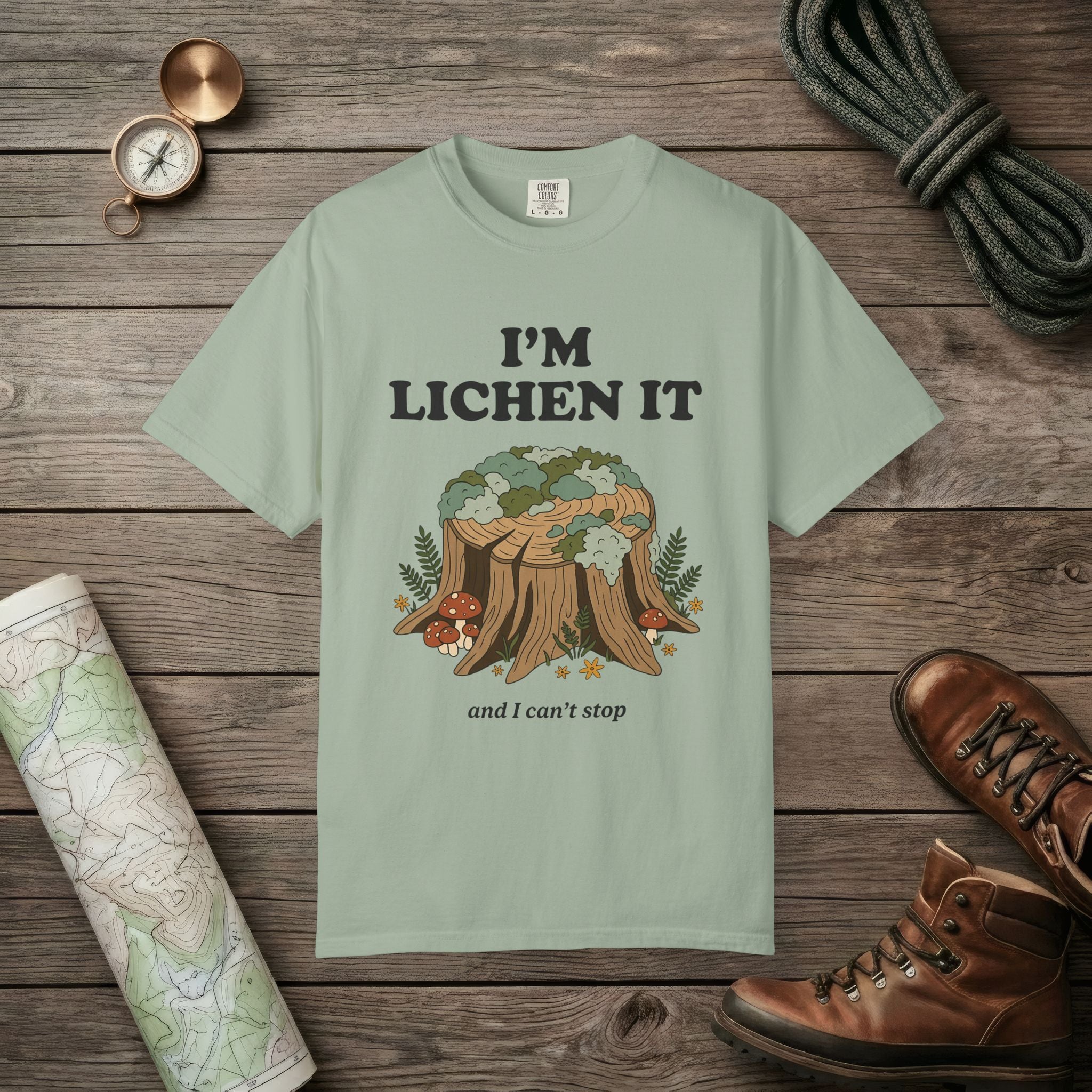 I'm Lichen It T-Shirt