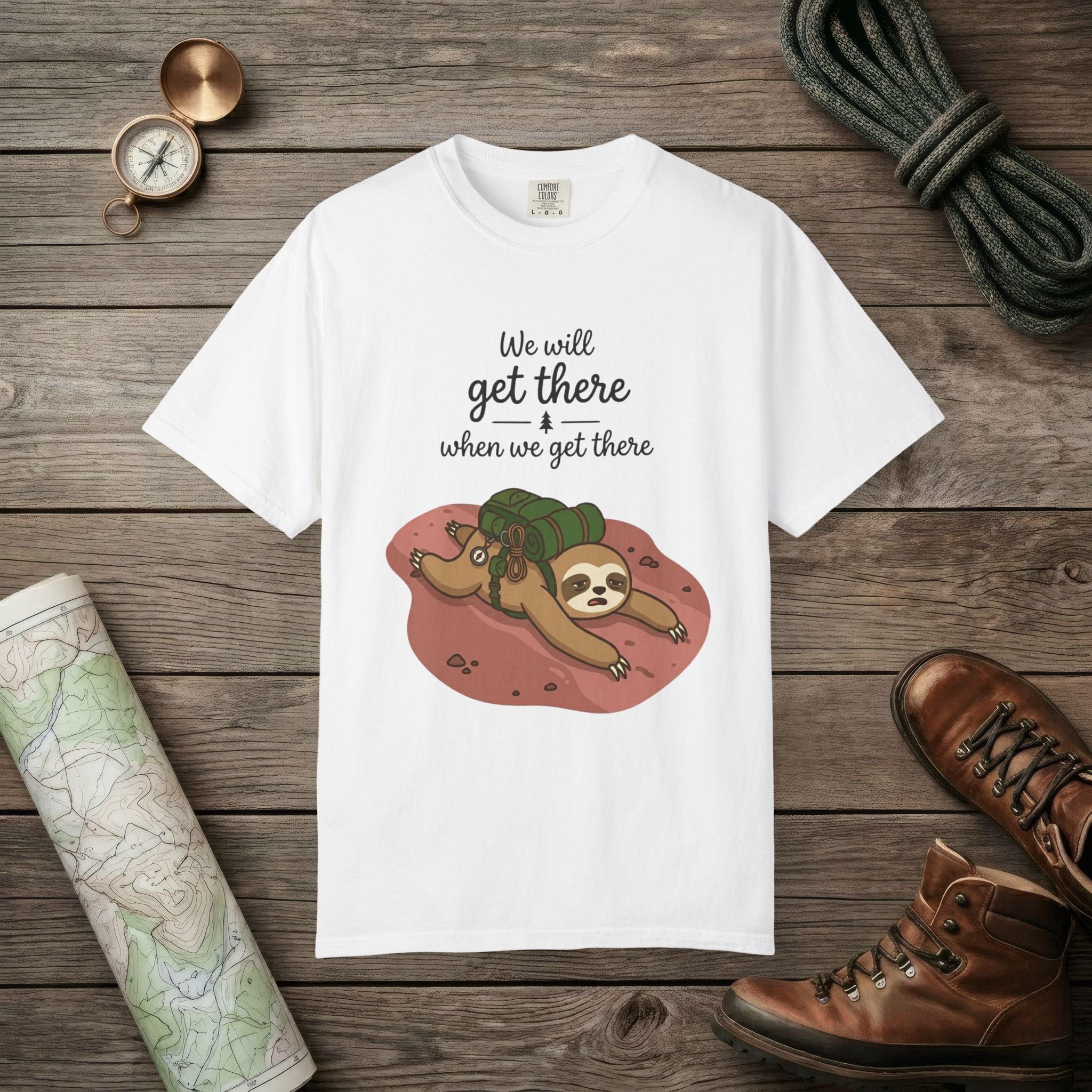 We'll Get There T-Shirt