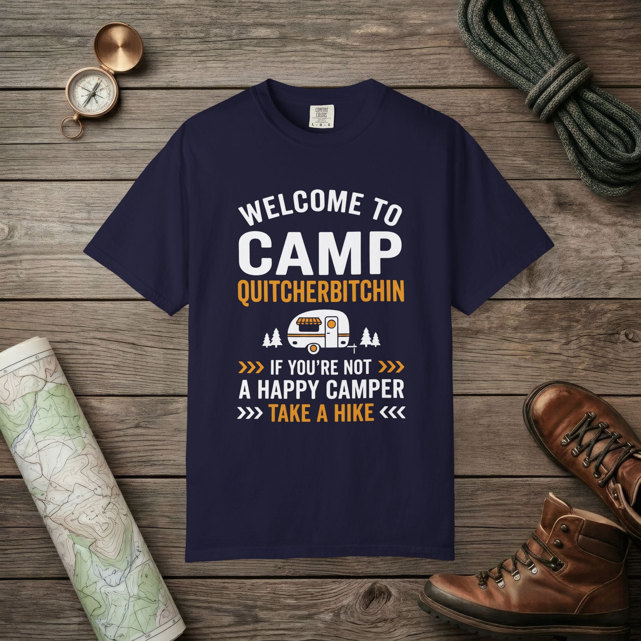Camp Quitcherbitchin T-Shirt