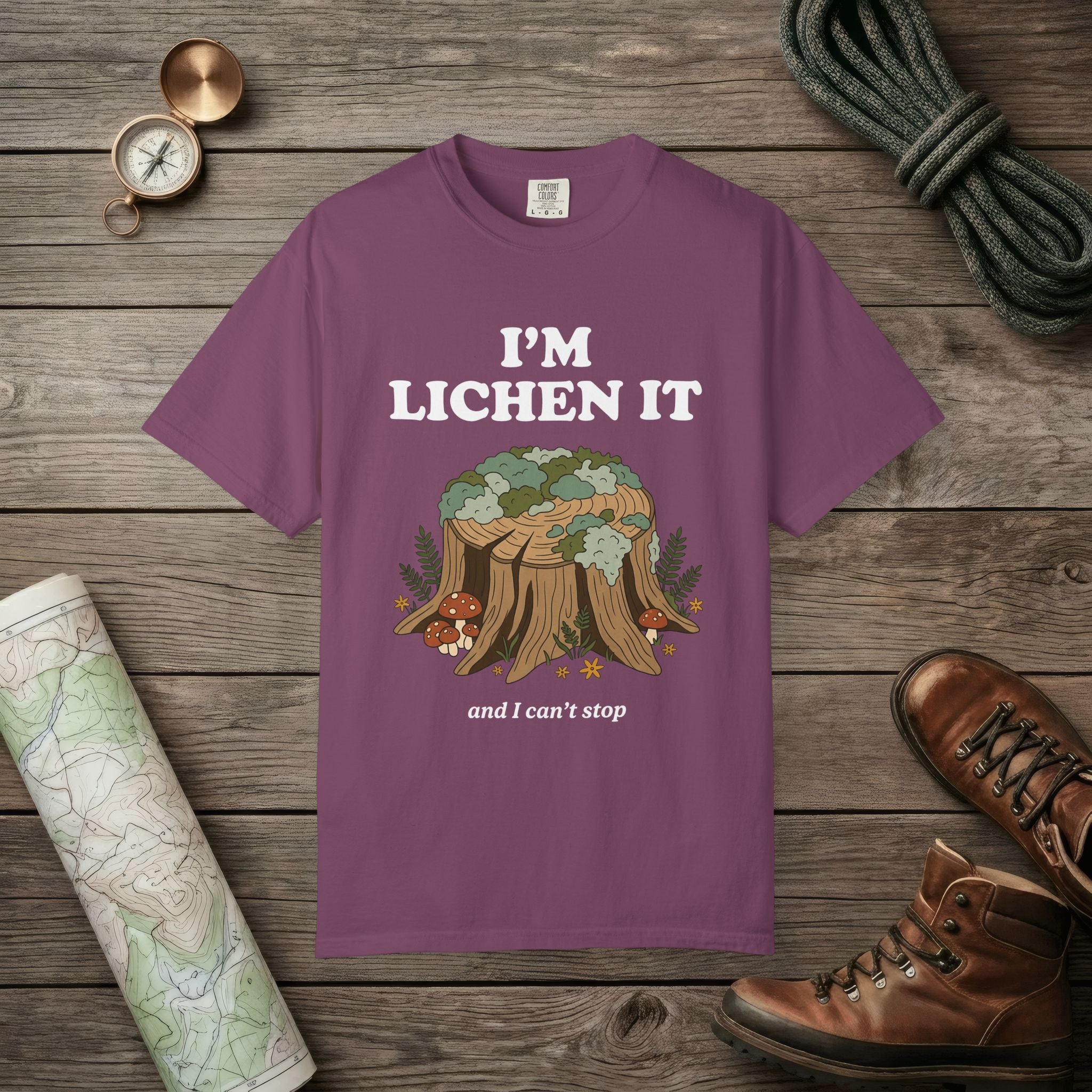 I'm Lichen It T-Shirt