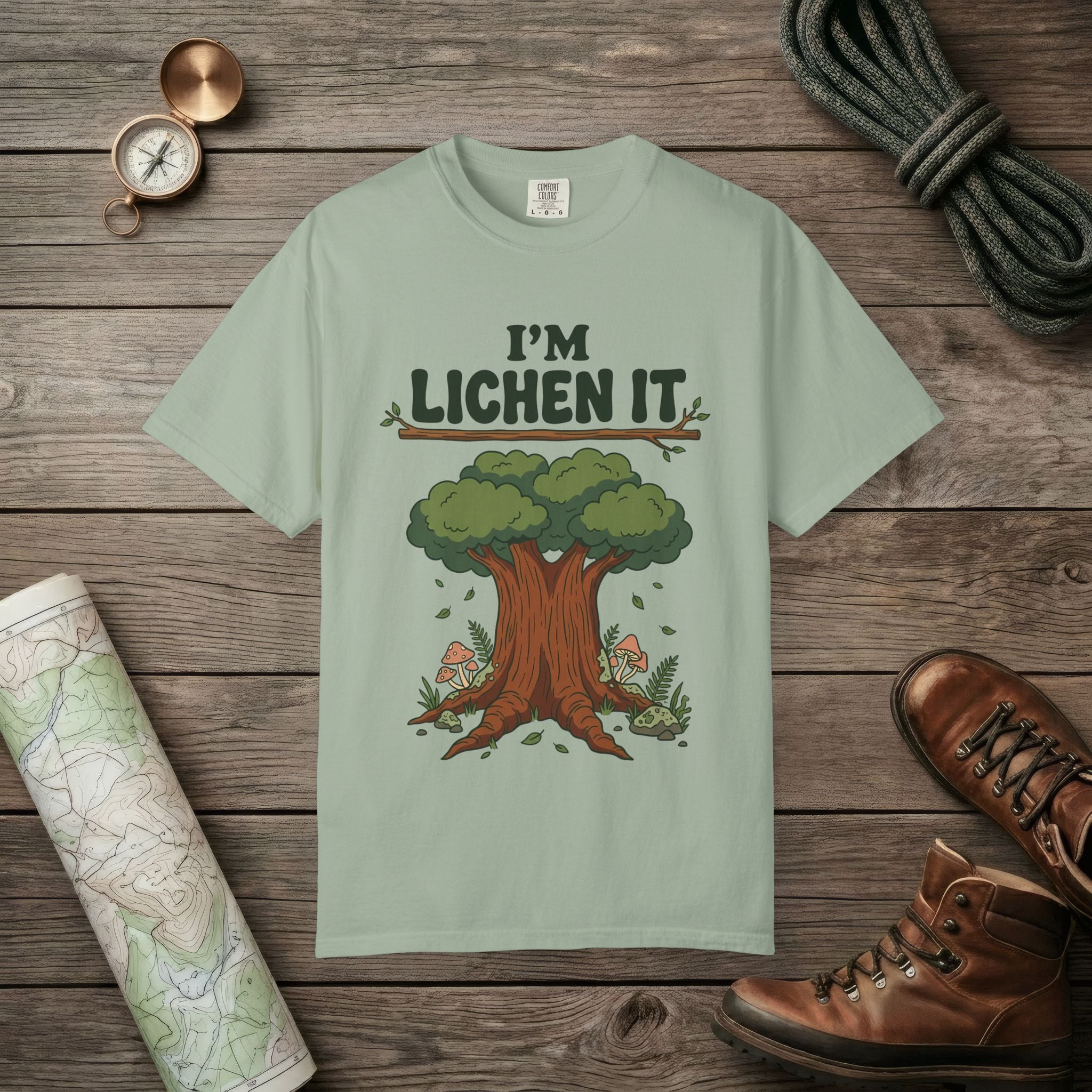I'm Lichen It T-Shirt