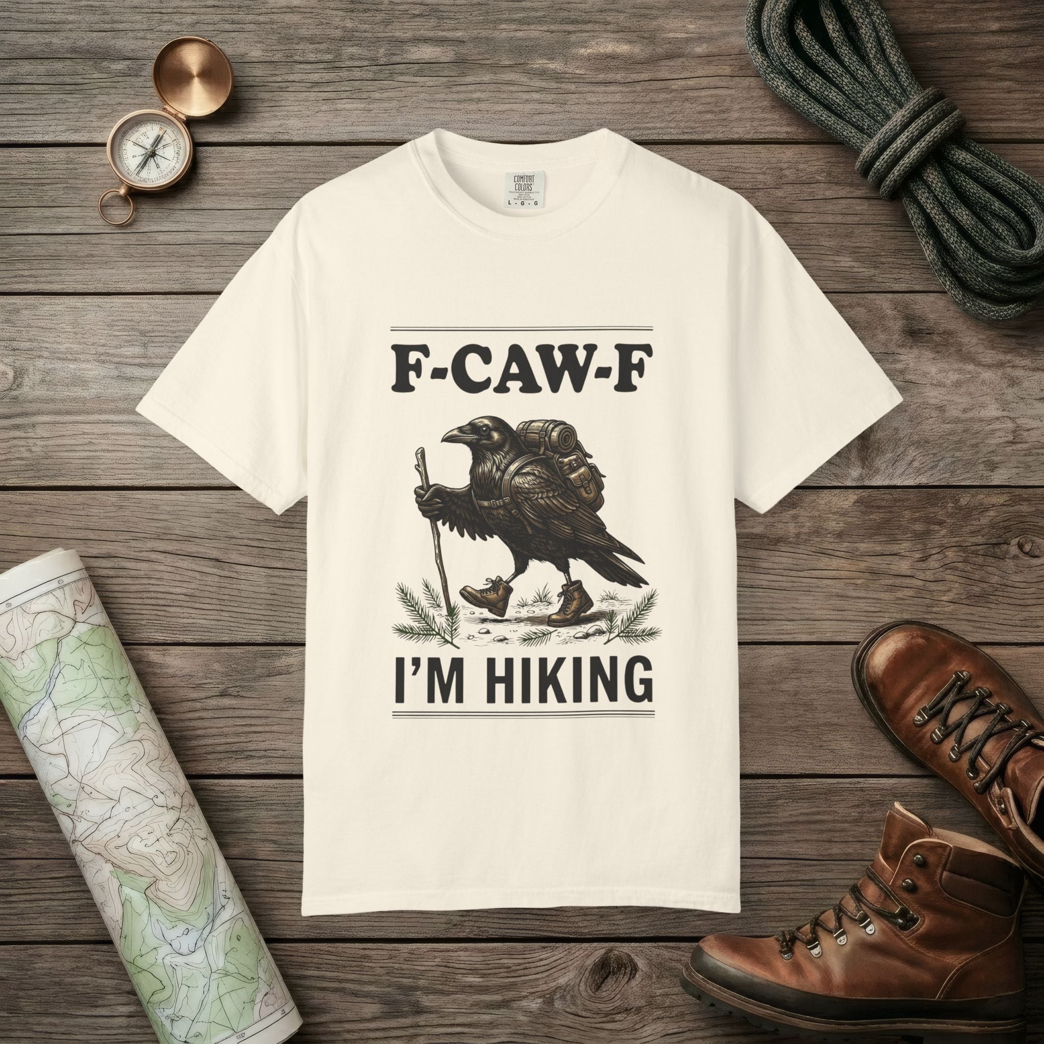 F-Caw-F I'm Hiking T-Shirt