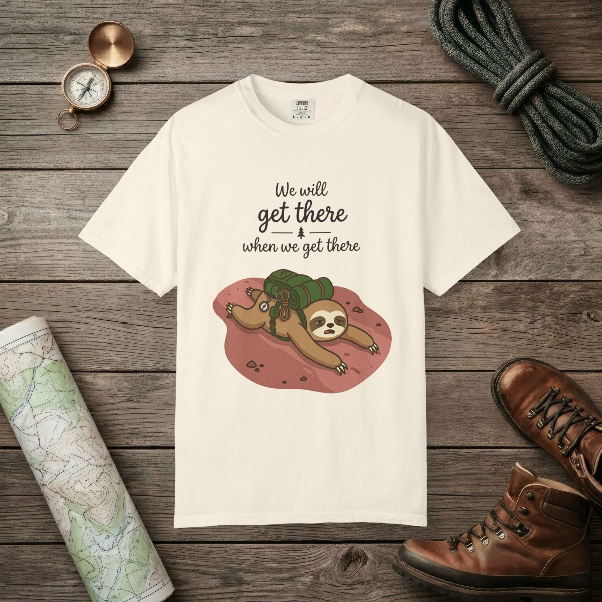 We'll Get There T-Shirt