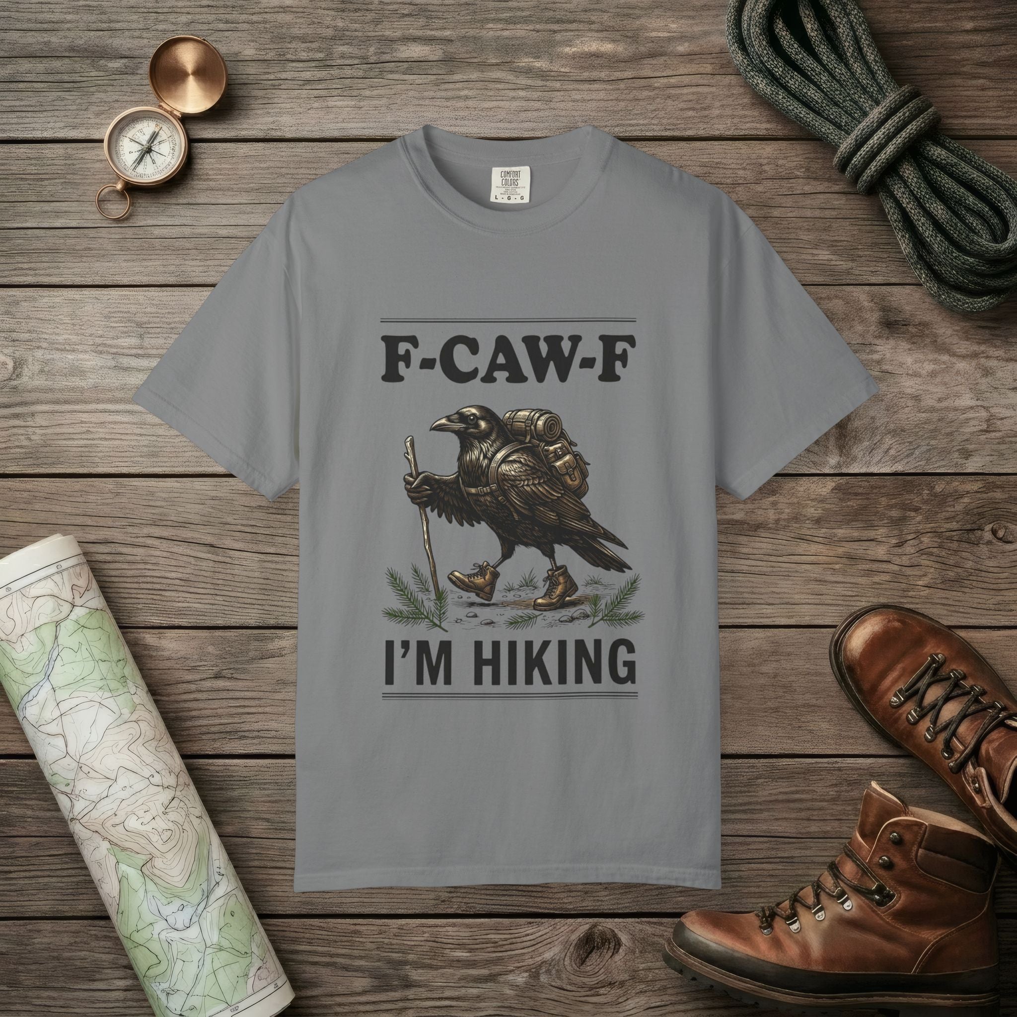 F-Caw-F I'm Hiking T-Shirt
