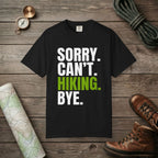 Sorry. Can't. Hiking. T-Shirt
