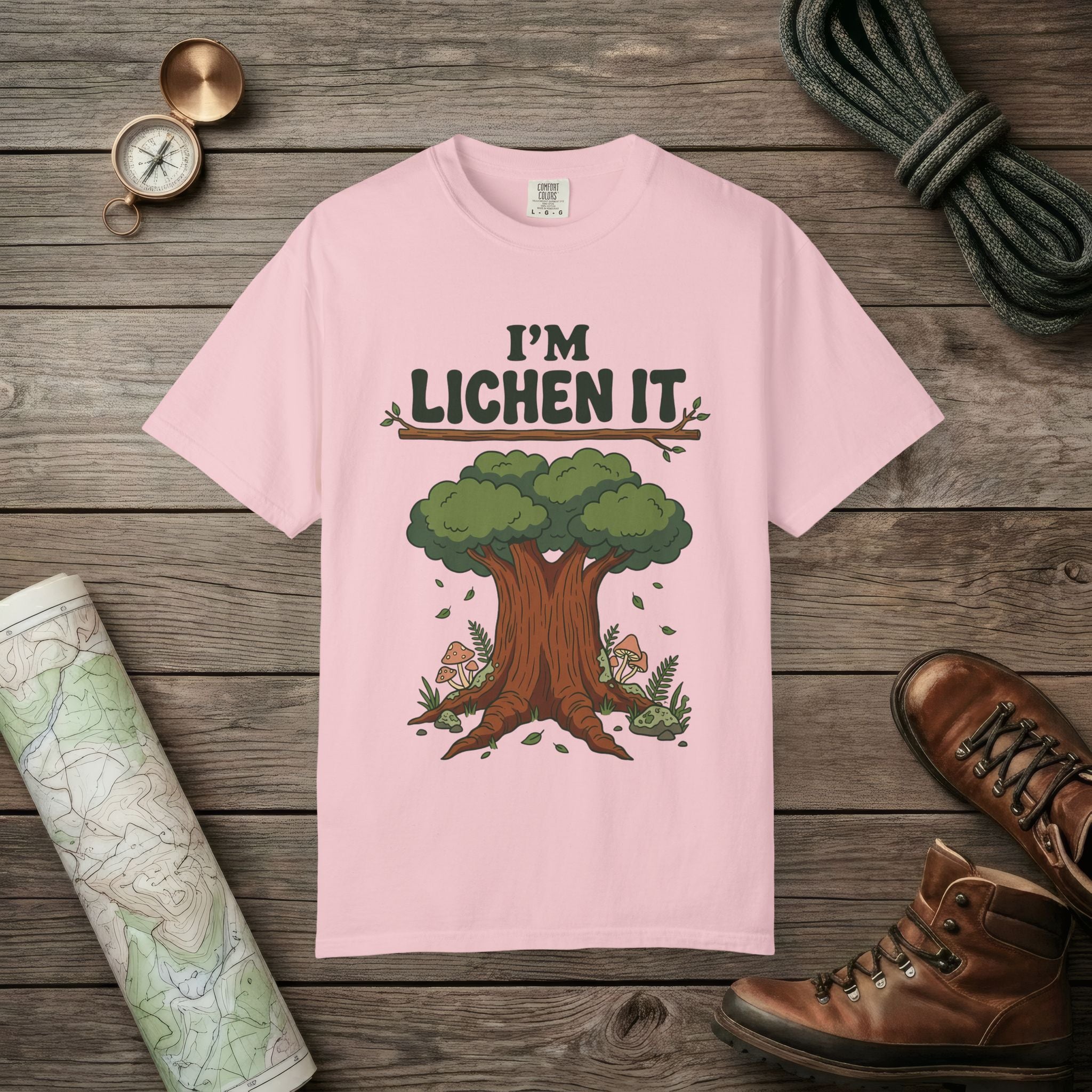 I'm Lichen It T-Shirt