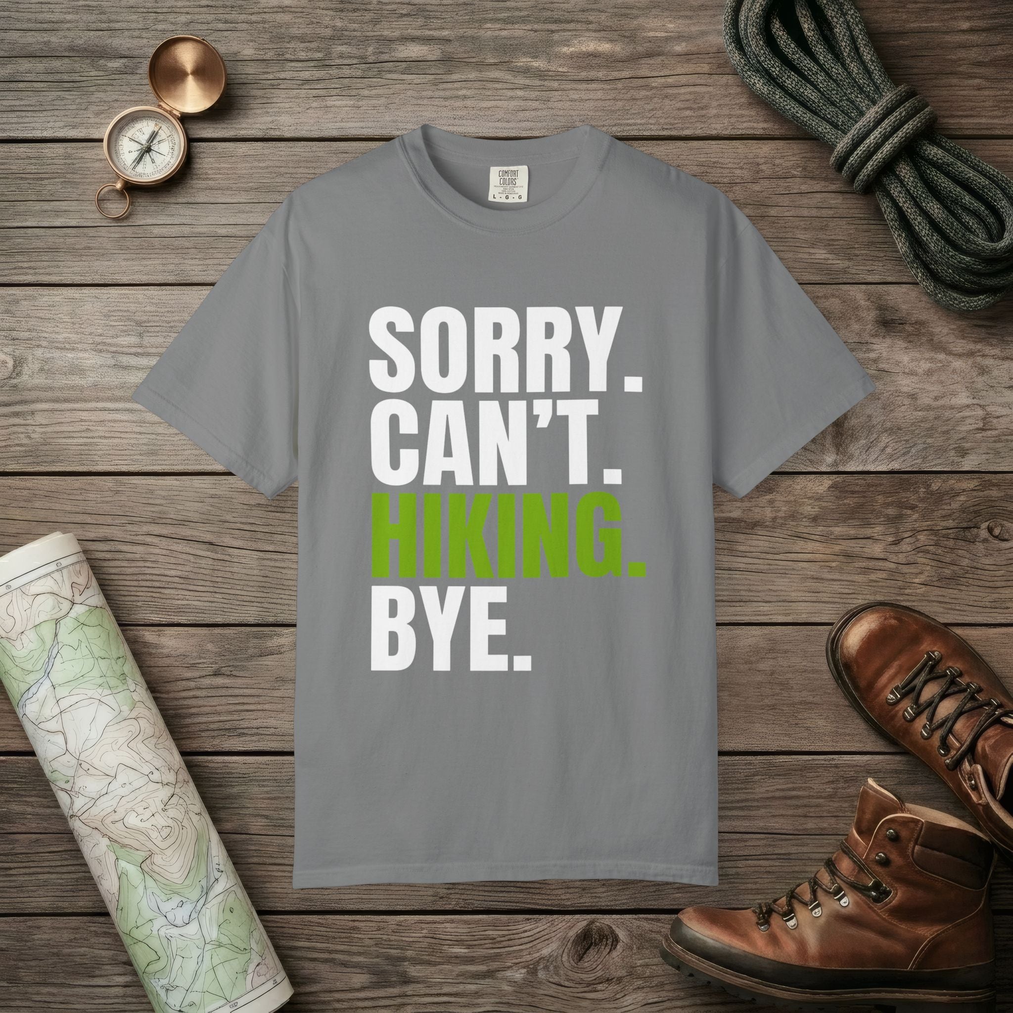 Sorry. Can't. Hiking. T-Shirt