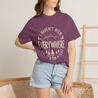 I Haven't Been to Everywhere T-Shirt
