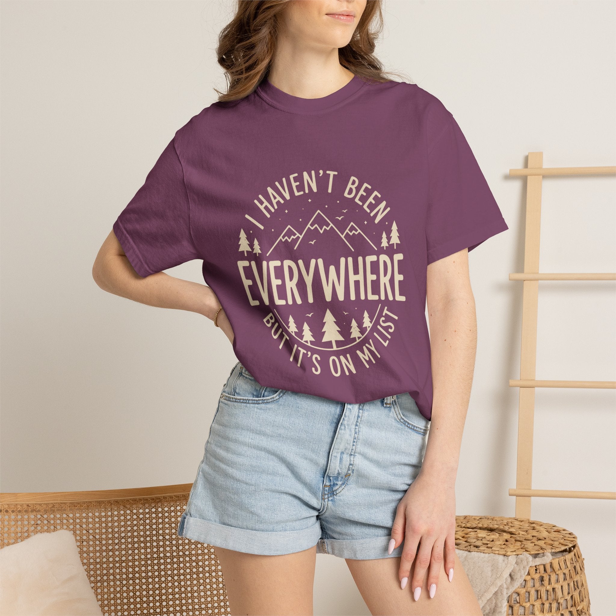 I Haven't Been to Everywhere T-Shirt
