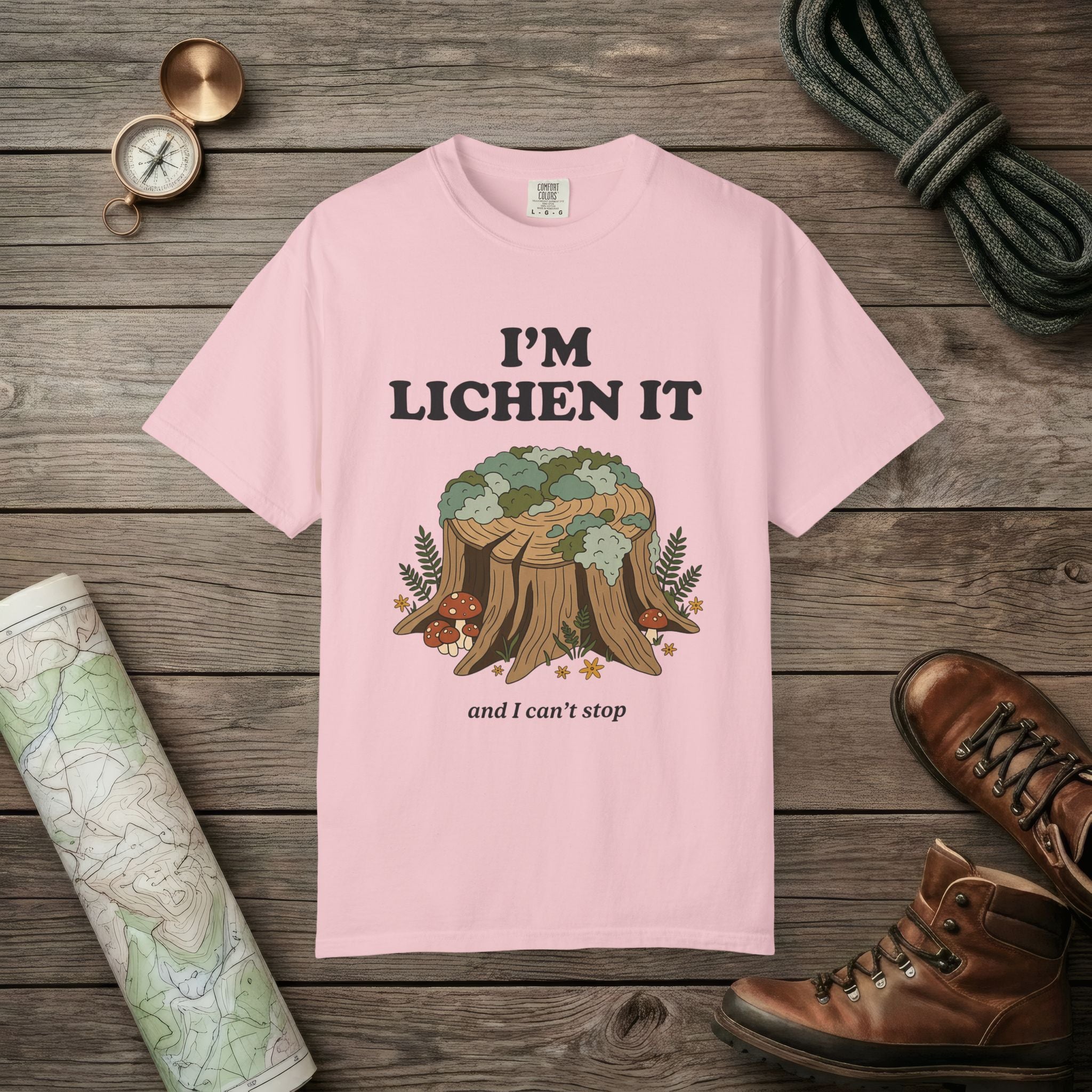 I'm Lichen It T-Shirt