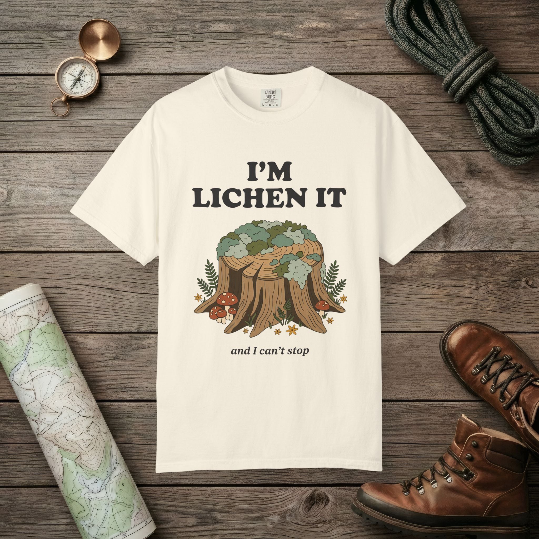 I'm Lichen It T-Shirt
