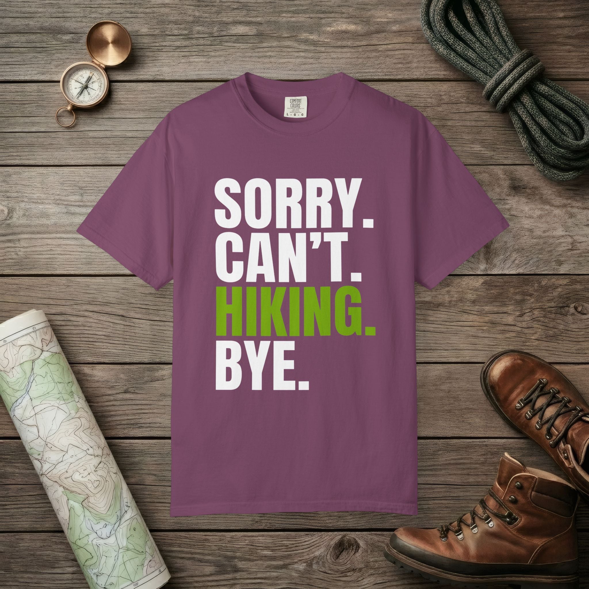Sorry. Can't. Hiking. T-Shirt