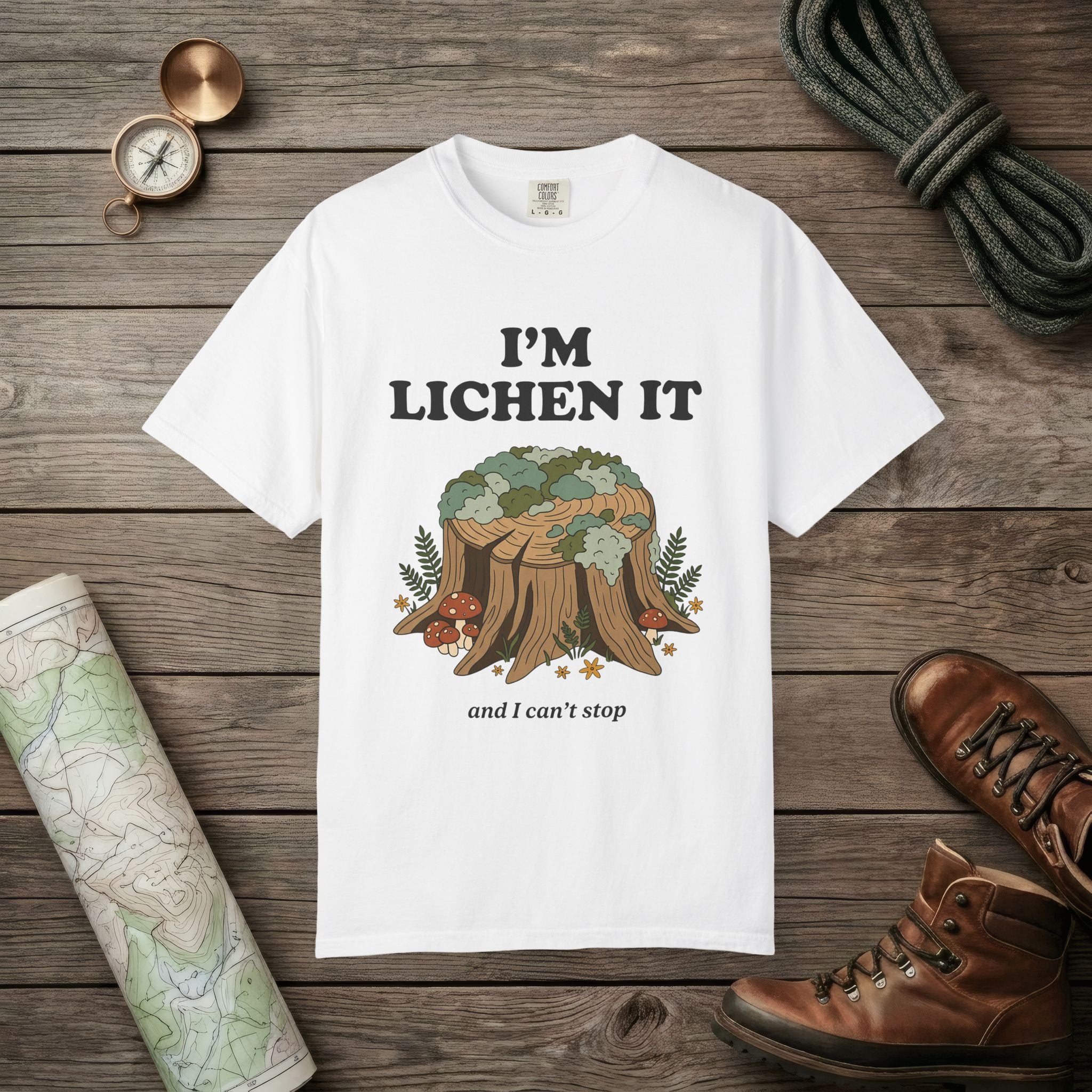 I'm Lichen It T-Shirt