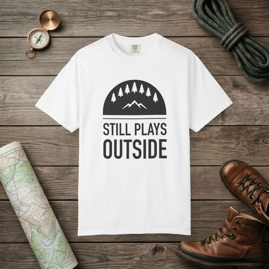 Still Plays Outside T-Shirt