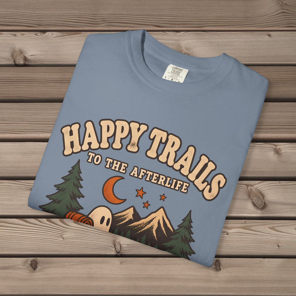 Happy Trails Afterlife Unisex T-Shirt