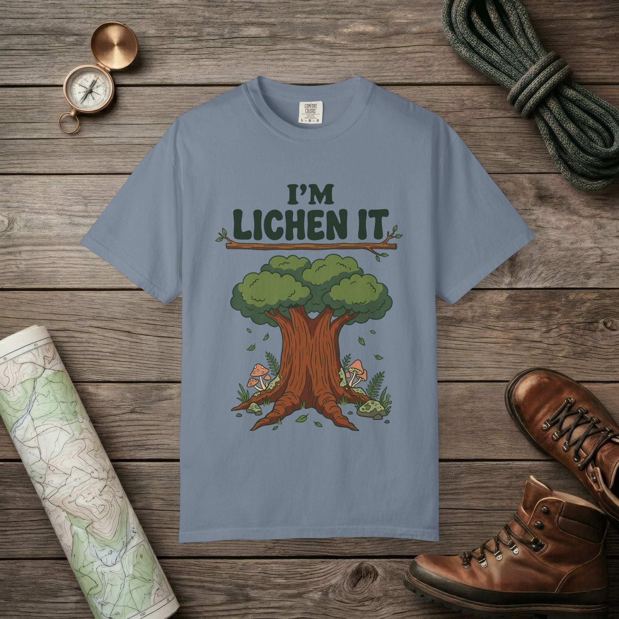 I'm Lichen It T-Shirt