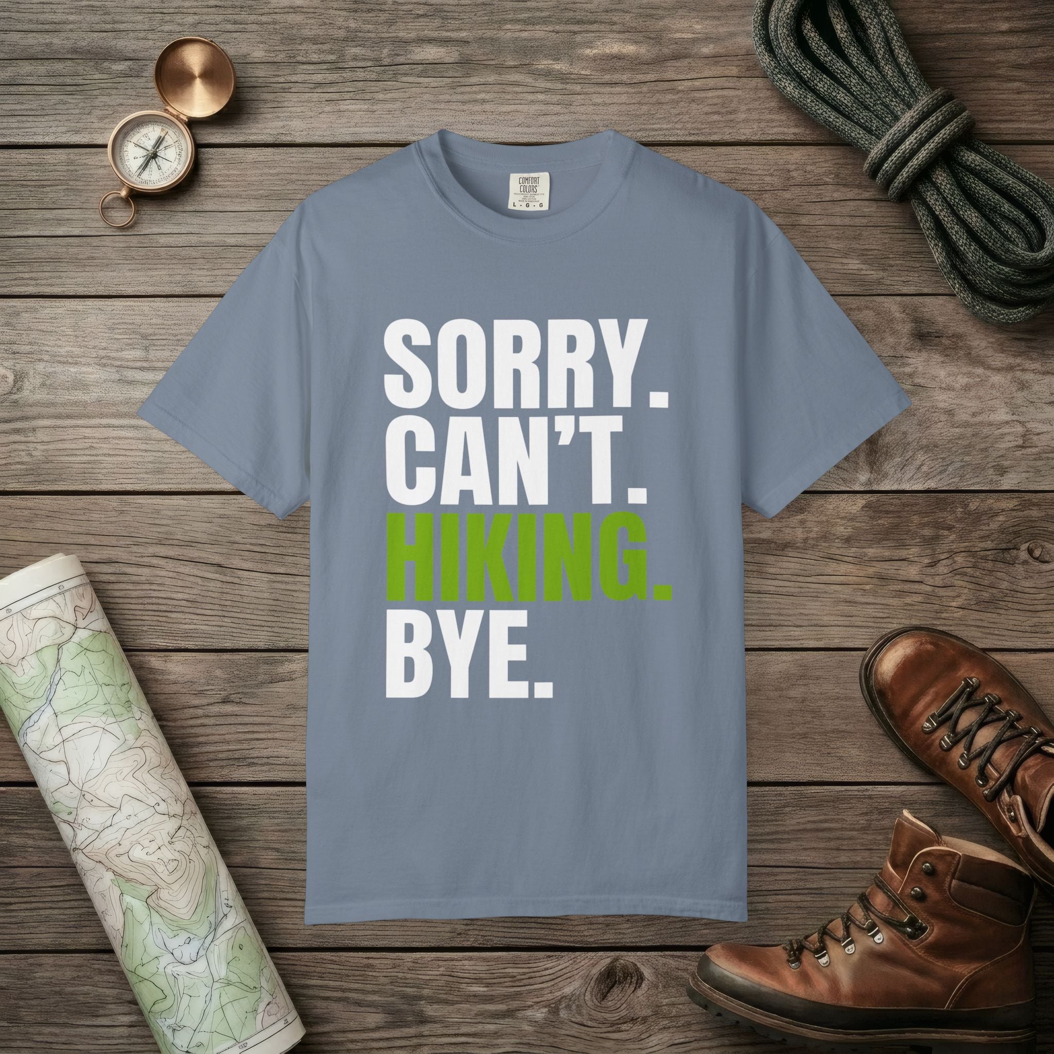 Sorry. Can't. Hiking. T-Shirt