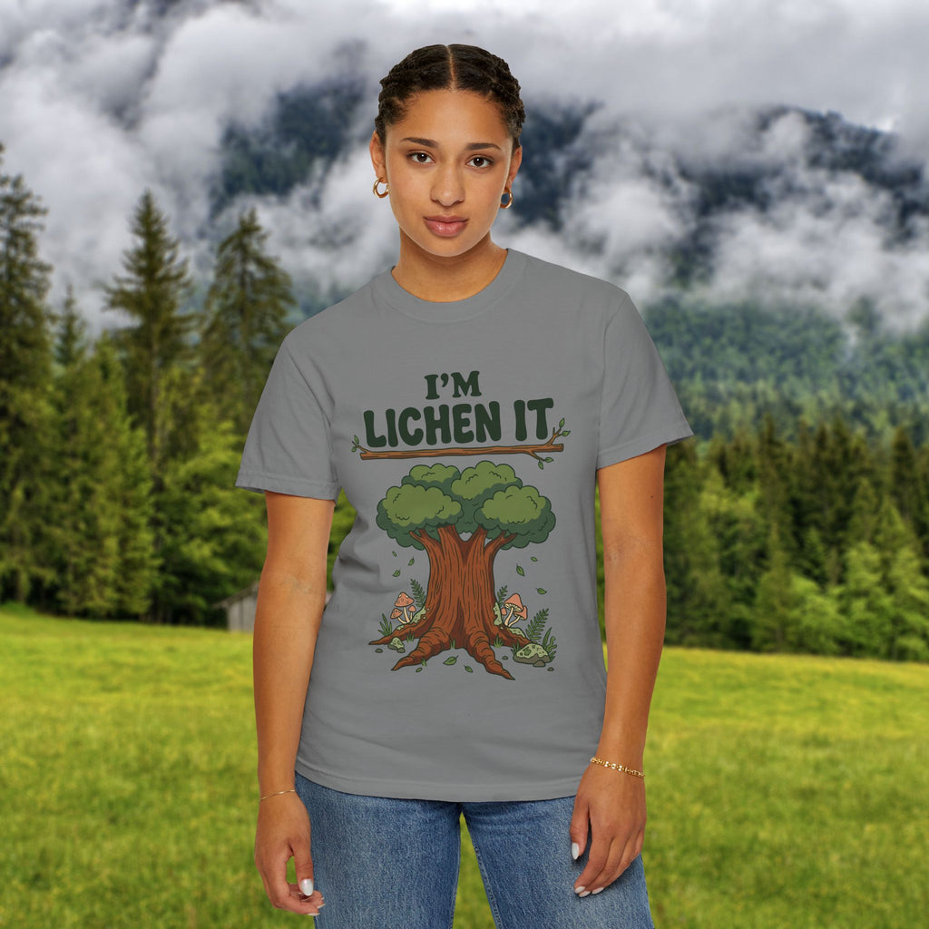 I'm Lichen It T-Shirt
