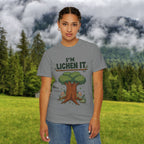 I'm Lichen It T-Shirt