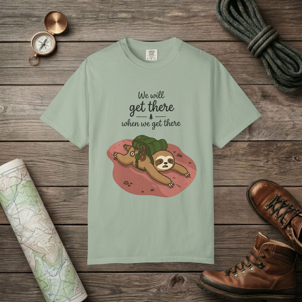 We'll Get There T-Shirt