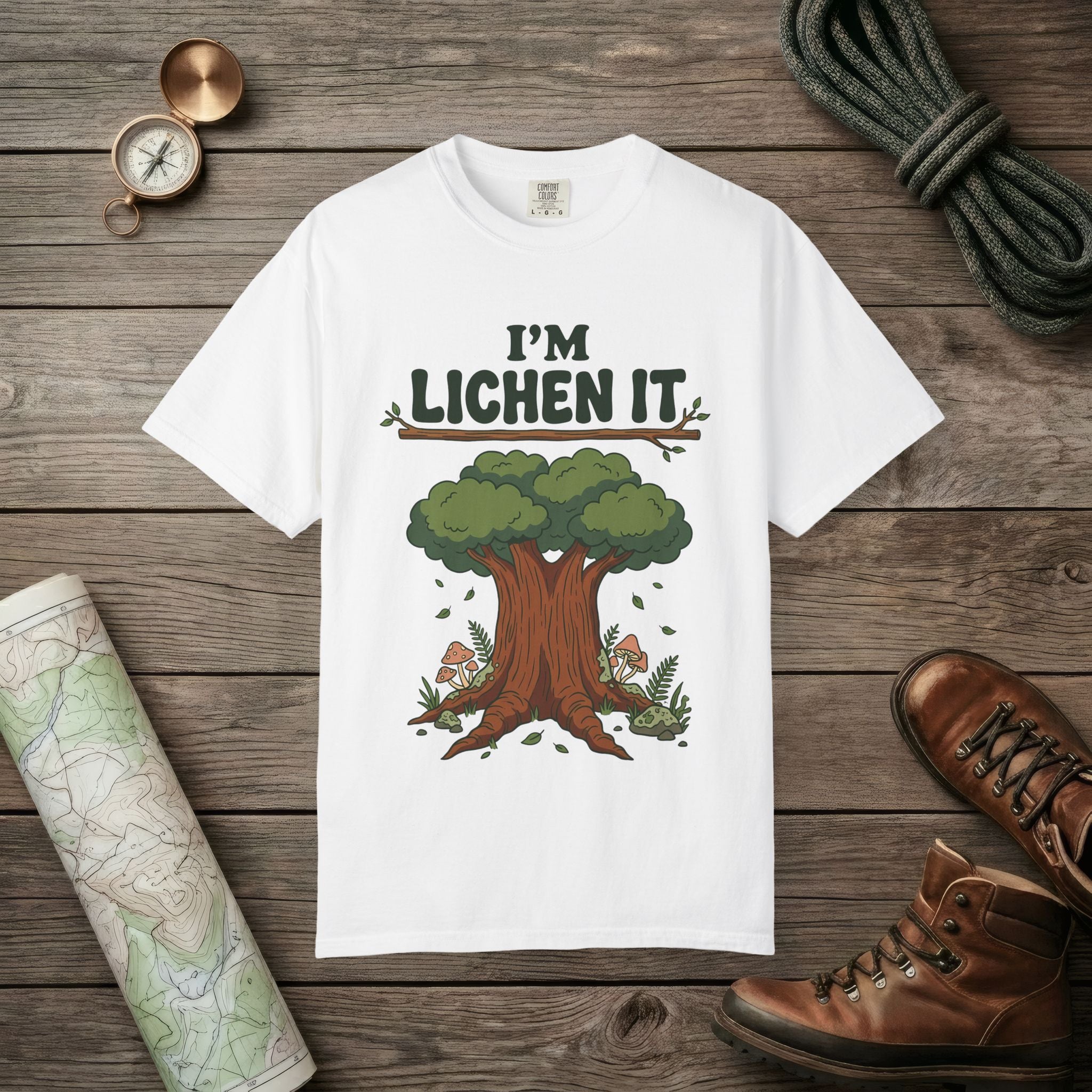 I'm Lichen It T-Shirt