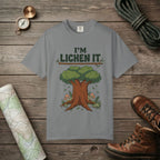 I'm Lichen It T-Shirt