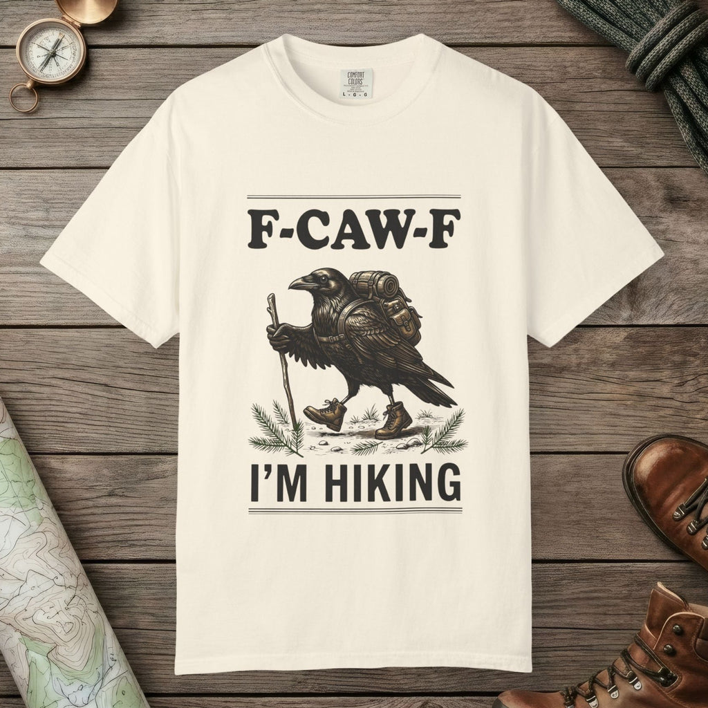 Ivory color unisex graphic t-shirt with "F-Caw-F I'm Hiking" design