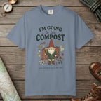 Going To The Compost T-Shirt