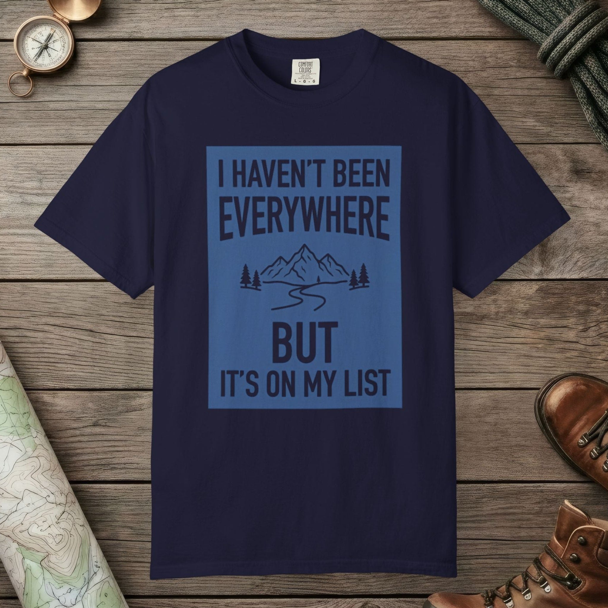True Navy color unisex graphic t-shirt with "I Haven't Been to Everywhere" design