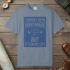 Blue Jean color unisex graphic t-shirt with "I Haven't Been to Everywhere" design