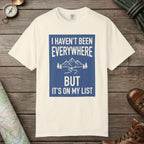 Ivory color unisex graphic t-shirt with "I Haven't Been to Everywhere" design