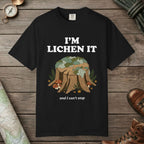 I'm Lichen It T-Shirt