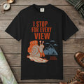 Black color unisex graphic t-shirt with "I Stop For Every View" design