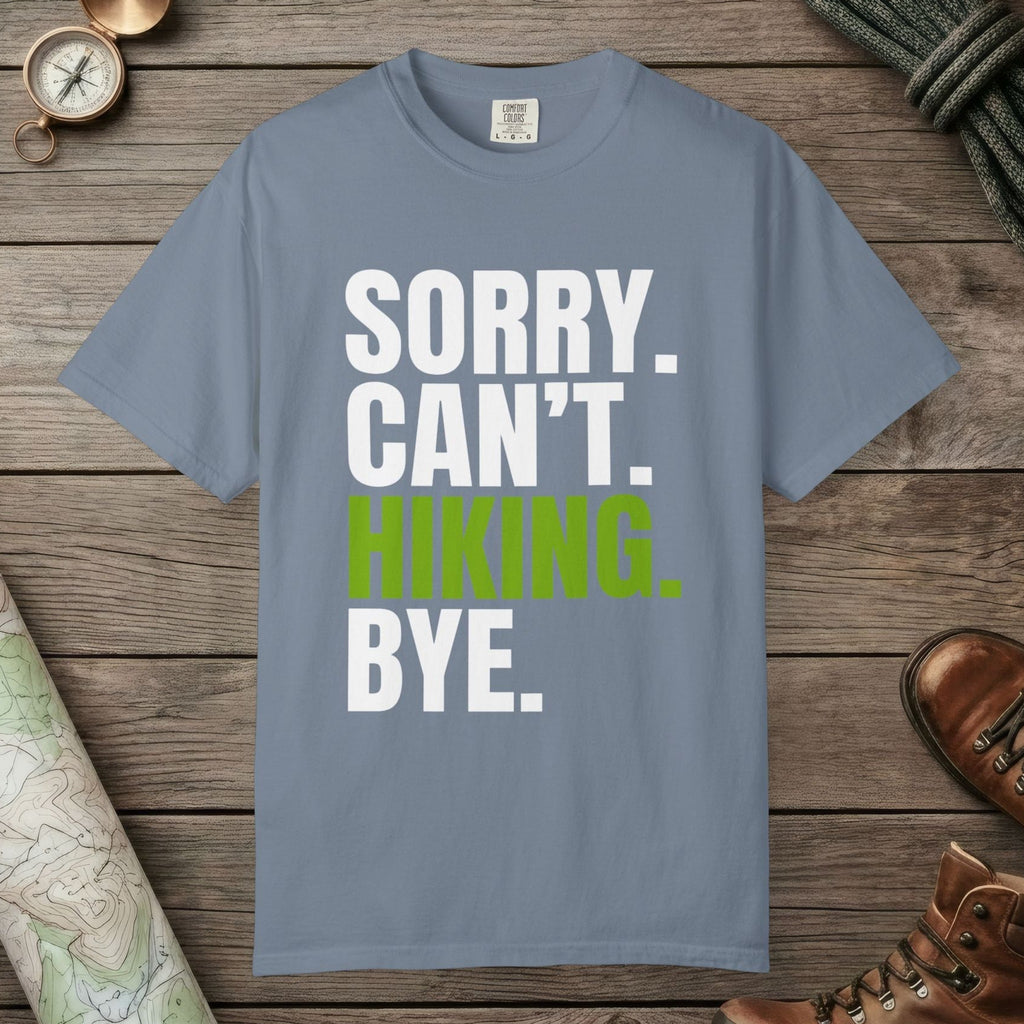 Blue Jean color unisex graphic t-shirt with "Sorry. Can't. Hiking." design