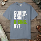 Blue Jean color unisex graphic t-shirt with "Sorry. Can't. Hiking." design
