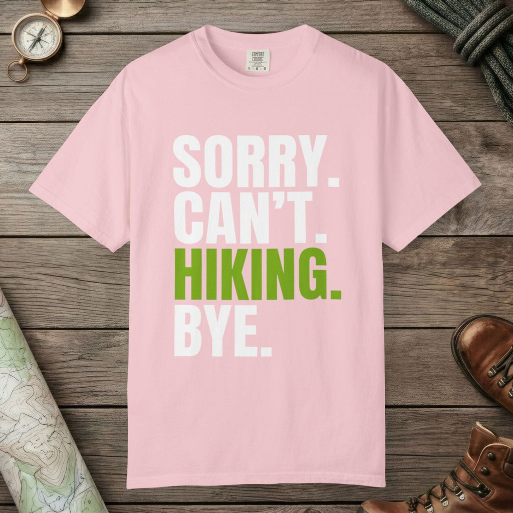 Blossom color unisex graphic t-shirt with "Sorry. Can't. Hiking." design