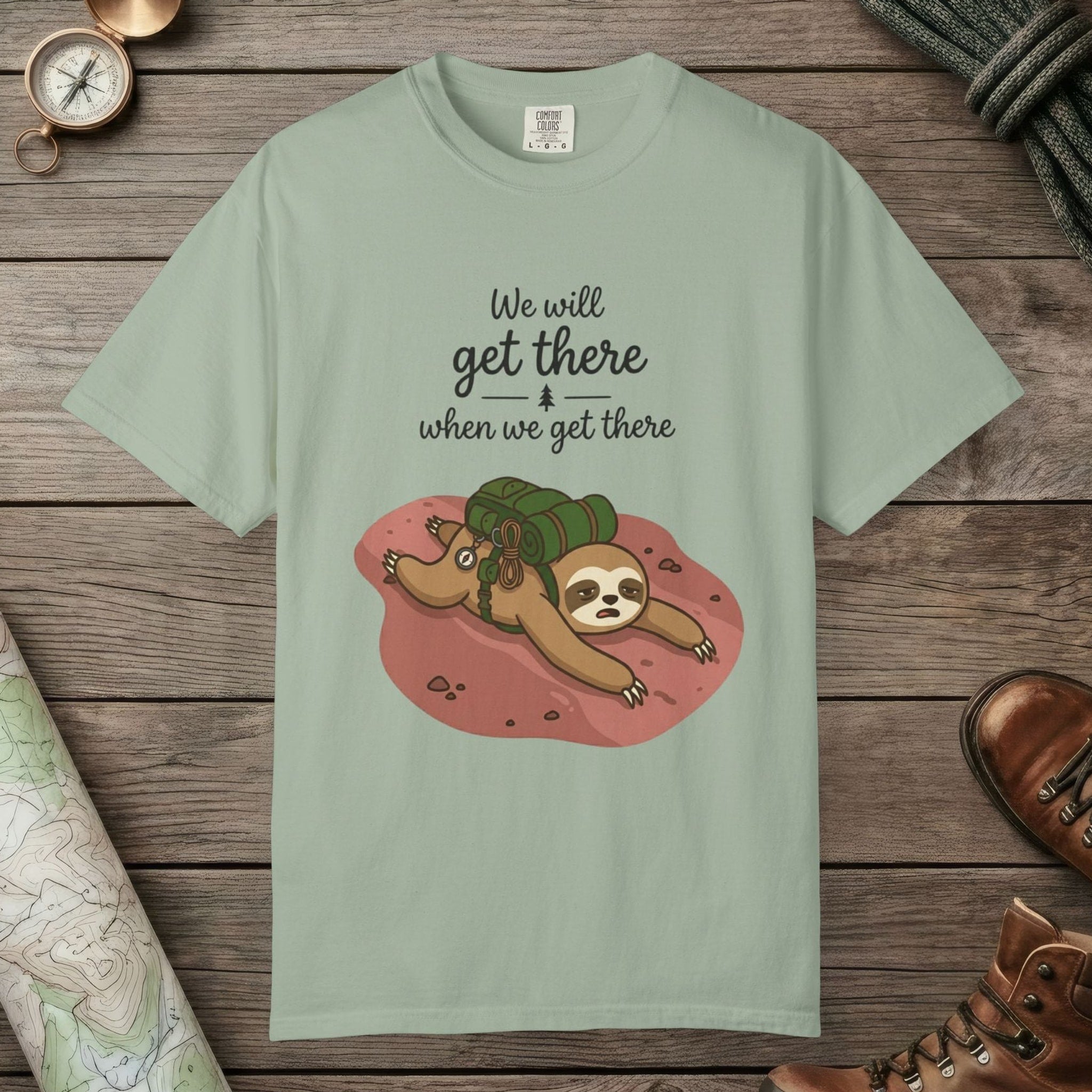 We'll Get There T-Shirt
